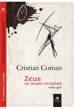 Copertă produs Zeus nu moare niciodată (roman rapid)