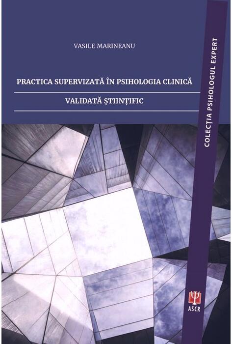 Copertă produs Practica supervizată &icirc;n psihologia clinică validată științific (+CD)