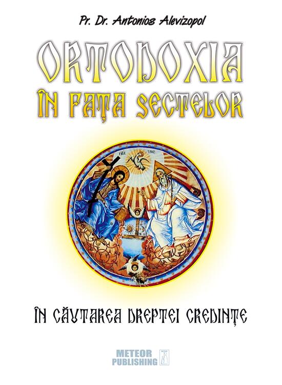 Copertă produs Ortodoxia &icirc;n faţa sectelor - gallery big 1