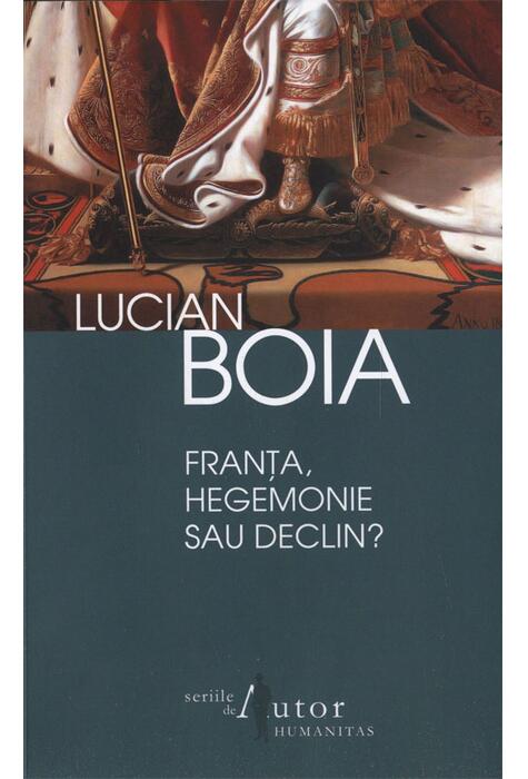 Copertă produs Franţa, hegemonie sau declin?