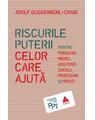 Copertă produs Riscurile puterii celor care ajută. Pentru psihologi, medici, asistenți sociali, profesori și preoți - thumb 1