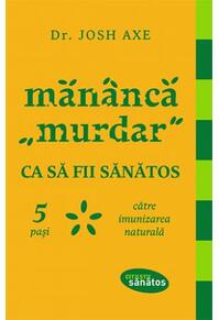 Copertă produs Mănâncă "murdar" ca să fii sănătos. 5 pași către imunizarea naturală