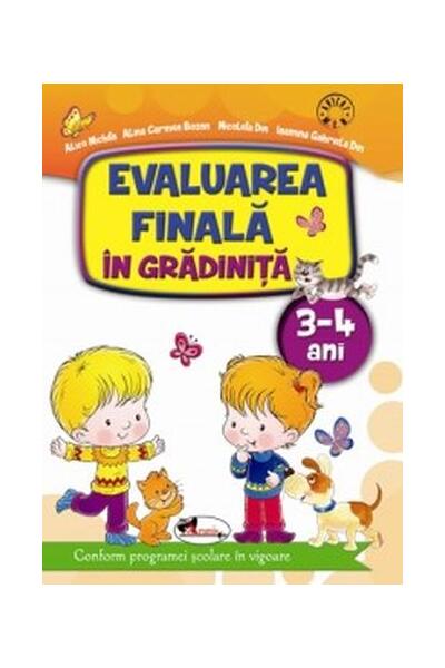 Evaluarea finală &icirc;n grădiniță 3-4 ani