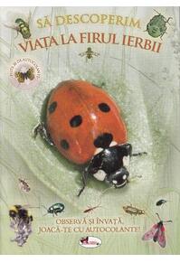 Copertă produs Să descoperim viața la firul ierbii. Observă și &icirc;nvață, joacă-te cu autocolante!
