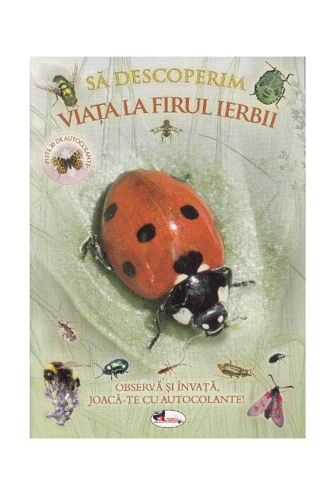 Copertă produs Să descoperim viața la firul ierbii. Observă și &icirc;nvață, joacă-te cu autocolante!