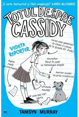 Copertă produs Totul despre Cassidy. Vedeta reporter