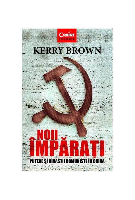 Copertă produs Noii &icirc;mpărați. Putere și dinastii comuniste &icirc;n China