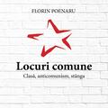 Copertă produs Locuri comune. Clasă, anticomunism, st&acirc;nga - gallery small 