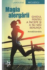 Copertă produs Magia alergării. Ghidul pentru a începe şi a nu mai renunţa