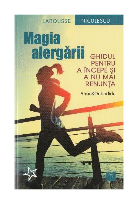 Copertă produs Magia alergării. Ghidul pentru a începe şi a nu mai renunţa
