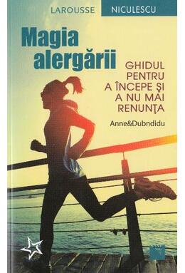Copertă produs Magia alergării. Ghidul pentru a începe şi a nu mai renunţa