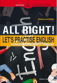 Copertă produs All right! Let&rsquo;s Practise English! Workbook for 5th and 6th Formers