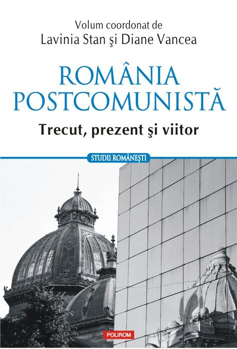 Copertă produs România postcomunistă. Trecut, prezent şi viitor