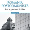 Copertă produs România postcomunistă. Trecut, prezent şi viitor - gallery small 