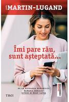 &Icirc;mi pare rău, sunt așteptată