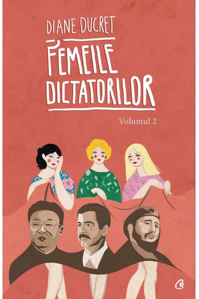 Femeile dictatorilor (Vol. 2)