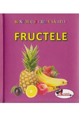 Copertă produs Fructele. Sunt mic și vreau să aflu