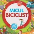 Copertă produs Micul biciclist. Codul rutier pentru copii - gallery small 