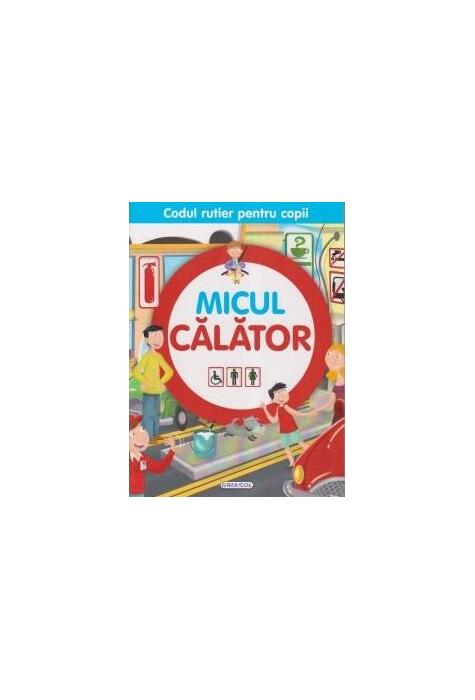 Copertă produs Micul călător. Codul rutier pentru copii