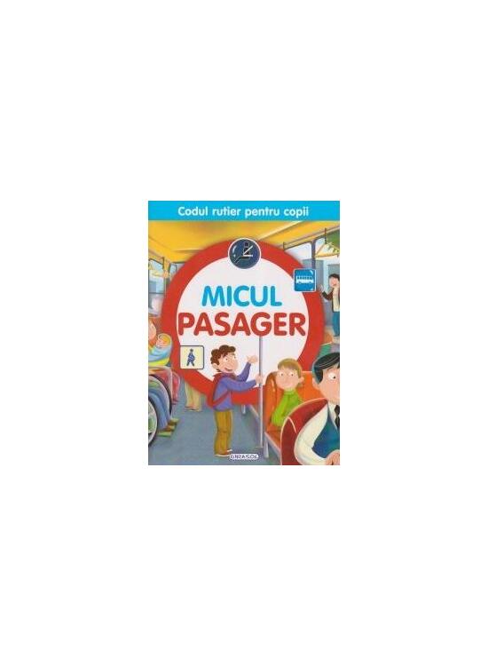 Copertă produs Micul pasager. Codul rutier pentru copii - gallery big 1