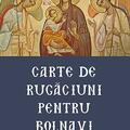 Copertă produs Carte de rugăciuni pentru bolnavi - gallery small 