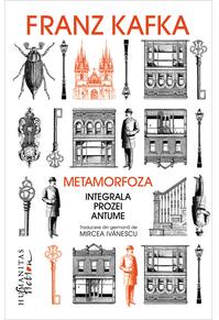 Copertă produs Metamorfoza. Integrala prozei antume