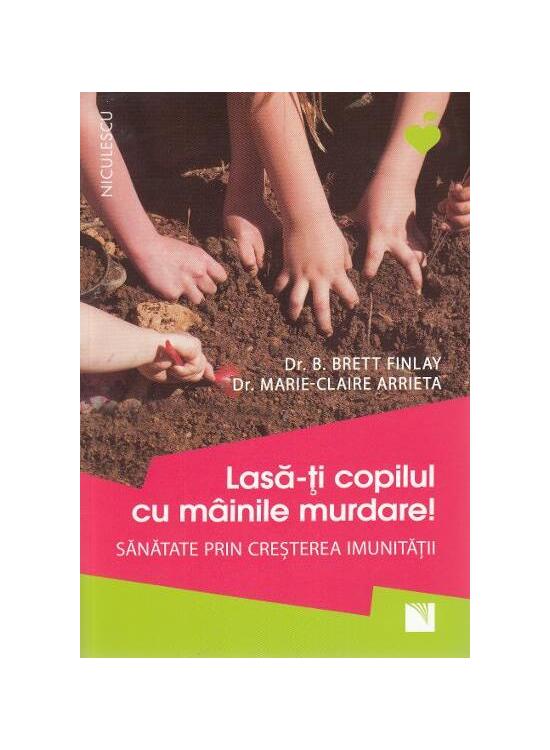 Copertă produs Lasă-ți copilul cu m&acirc;inile murdare - gallery big 1