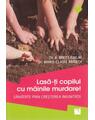 Copertă produs Lasă-ți copilul cu m&acirc;inile murdare - thumb 1
