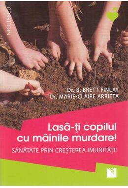 Copertă produs Lasă-ți copilul cu m&acirc;inile murdare