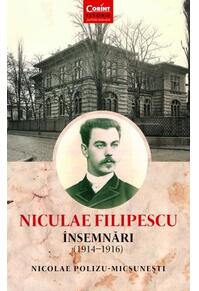 Copertă produs Niculae Filipescu. &Icirc;nsemnări (1914 - 1916)