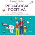 Copertă produs &Icirc;nvață altfel cu Pedagogia pozitivă - gallery small 