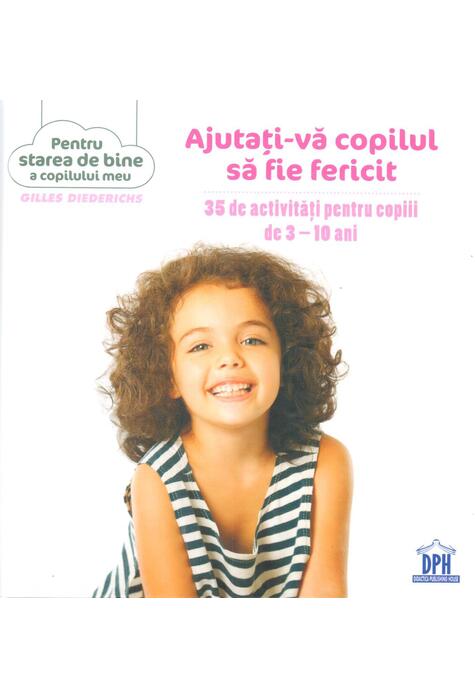 Copertă produs Ajutați-vă copilul să fie fericit