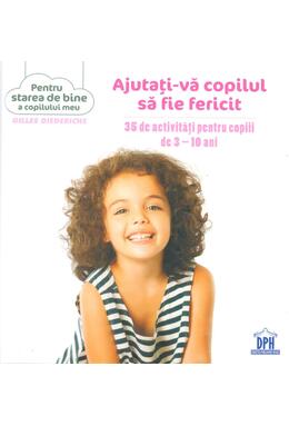 Copertă produs Ajutați-vă copilul să fie fericit