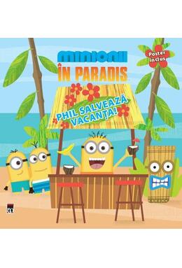 Copertă produs Minionii &icirc;n Paradis - Phil salvează vacanța!