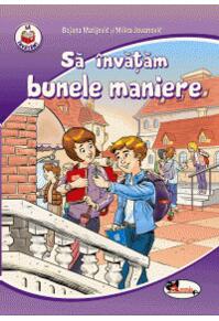 Copertă produs Să &icirc;nvățăm despre bunele maniere