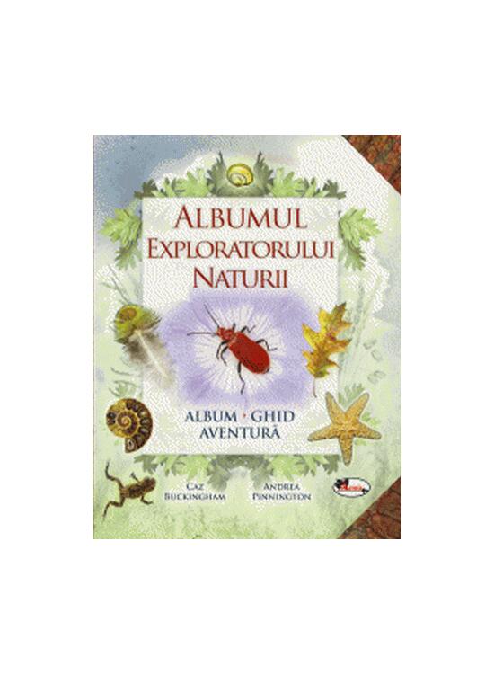Copertă produs Albumul exploratorului naturii - gallery big 1