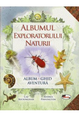 Copertă produs Albumul exploratorului naturii