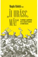 Imagine produs &bdquo;&Icirc;i urăsc, mă!&rdquo;