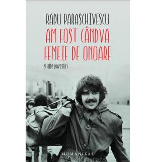 Am fost c&acirc;ndva femeie de onoare și alte povestiri