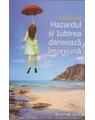Copertă produs Hazardul și iubirea dansează &icirc;mpreună - thumb 1