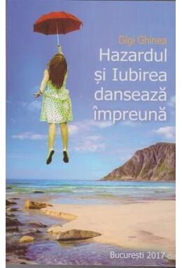 Copertă produs Hazardul și iubirea dansează &icirc;mpreună