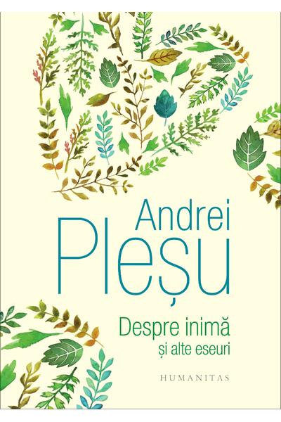 Despre inimă și alte eseuri
