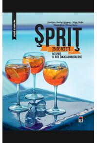 Copertă produs Sprit: 25 de rețete de sprit și alte cocktailuri italiene