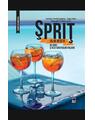 Copertă produs Sprit: 25 de rețete de sprit și alte cocktailuri italiene - thumb 1