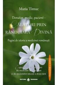 Copertă produs Donator, medic, pacient. Călatori prin r&acirc;nduiala divină. Pagini de istorie a medicinei rom&acirc;nesti