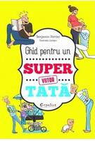 Ghid pentru un viitor super tată