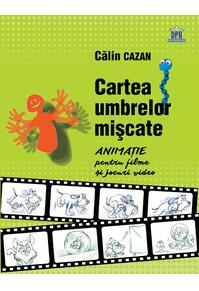 Copertă produs Cartea umbrelor mișcate. Animație pentru filme și jocuri video