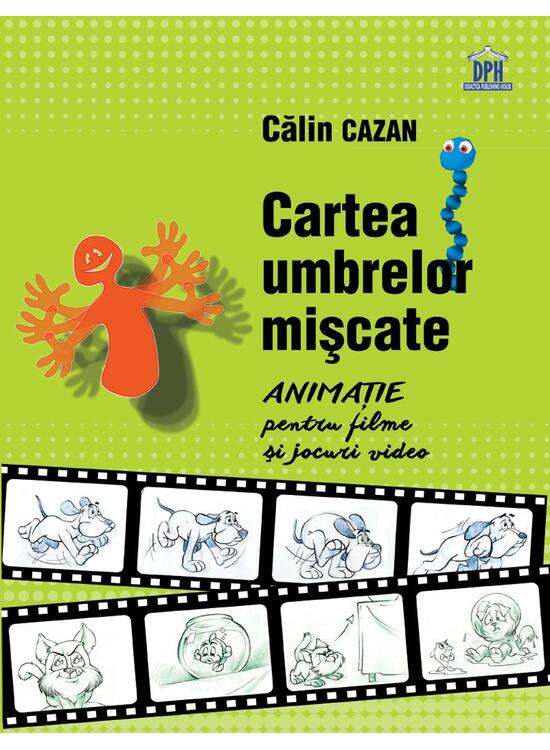 Copertă produs Cartea umbrelor mișcate. Animație pentru filme și jocuri video - gallery big 1
