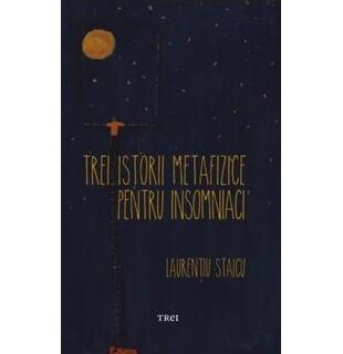 Trei istorii metafizice pentru insomniaci