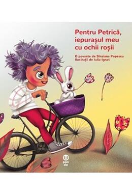 Copertă produs Pentru Petrică, iepurașul meu cu ochii roșii